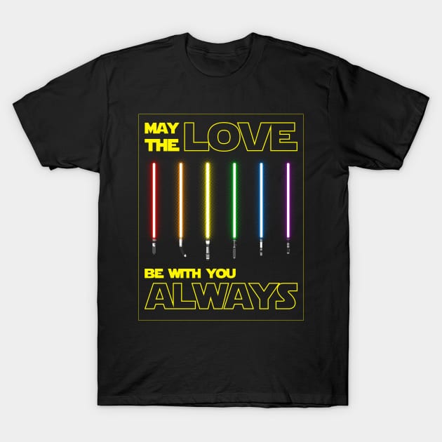 LGBTQIA+ May the Love be with You LGBT T-Shirt by Radarek_Design